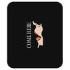 come here Mousepad