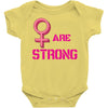 Women's March We are Strong Baby Onesie