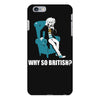why so british iPhone 6 Plus/6s Plus Case