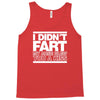 i didn't fart mens funny Tank Top