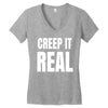 creep it real Women's V-Neck T-Shirt