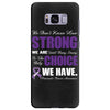 we don't know how strong we are until being strong is the only choice Samsung Galaxy S8 Plus Case