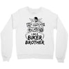 You Cant Scare Me I am Biker Brother Crewneck Sweatshirt