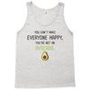 You Cant Make Everyone Happy You Are Not An Avocado Tank Top