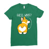 guess what Ladies Fitted T-Shirt