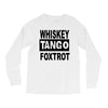 whiskey tango foxtrot Long Sleeve Shirts