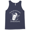 caffeine and spite Tank Top