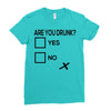 are you drunk check Ladies Fitted T-Shirt