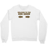 welcome to the gun show ron burdundy anchorman inspired gift funny Crewneck Sweatshirt