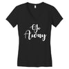 go away Women's V-Neck T-Shirt