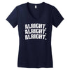 alright alright alright Women's V-Neck T-Shirt