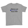 gaming mana low need milk Youth Tee