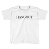 hangout Toddler T-shirt
