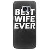 best wife ever Samsung Galaxy S7 Edge