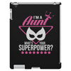 Super Aunt - What's Your Superpower? iPad 3 and 4 Case
