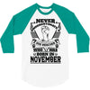 Never Underestimate Dog Rescuer Who Was Born November 3/4 Sleeve Shirt