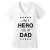i have a hero i call him dad Women's V-Neck T-Shirt