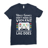 i love video games. Ladies Fitted T-Shirt