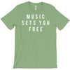 music sets you free T-Shirt