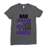my dad was so brave god made him an angel Ladies Fitted T-Shirt