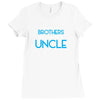 Only The Best Brothers Get Promoted To Uncle Ladies Fitted T-Shirt