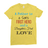 father is a son's first hero Ladies Fitted T-Shirt