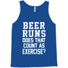 beer runs does that count as exercise funny Tank Top
