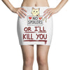 no spoilers... or i'll kill you Mini Skirts