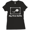 my first selfie Ladies Fitted T-Shirt