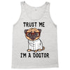 trust me i'm a dogtor Tank Top