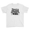 might be wine Youth Tee