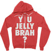 y u jelly brah Zipper Hoodie