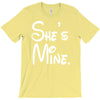 she's mine T-Shirt