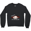 Excuse Me Is It February Yet Baby Boy Crewneck Sweatshirt
