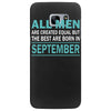all men are created equal but the best are born in september Samsung Galaxy S7 Edge