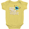never trust an atom, they make up everything Baby Onesie