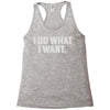 i do what i want Racerback Tank