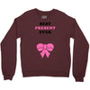 Best Present Ever Crewneck Sweatshirt