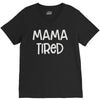 mama tired V-Neck Tee