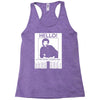 hello is it me you're looking for Racerback Tank