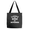 legends are born in november (2) Tote Bags