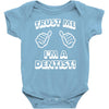trust me i'm a dentist Baby Onesie