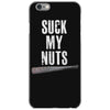 suck my nuts iPhone 6/6s Case