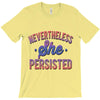 nevertheless she persisted T-Shirt