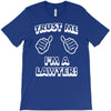 trust me i'm a lawyer T-Shirt