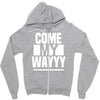 come my way Zipper Hoodie