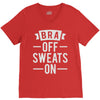 bra off sweats on V-Neck Tee