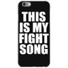 this is my fight song iPhone 6/6s Case
