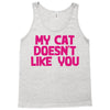 my cat doesn't like you Tank Top