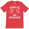 trust me canadian T-Shirt